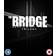 The Bridge Trilogy [Blu-Ray]